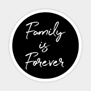 Family is forever Magnet